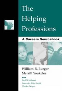 The Helping Professions: A Careers Sourcebook (Introduction to Human Services)