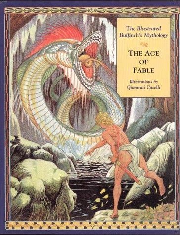 The Age of Fable. by BULFINCH, THOMAS/GIOVANNI CASELLI [ILLUSTR