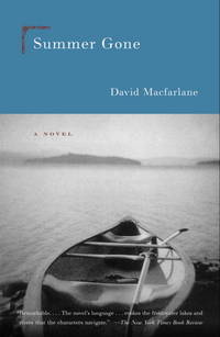 Summer Gone: A Novel by David Macfarlane