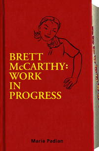 BRETT MCCARTHY: Work in Progress de PADIAN, MARIA - 2008