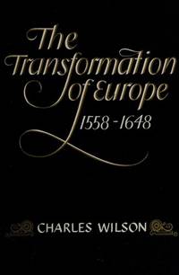 The Transformation of Europe 1558-1648