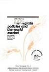 U.S. Grain Policies and the World Market. de ROBERTS, Ivan, LOVE, Graham, FIELD, Heather & KLIJN, Nico