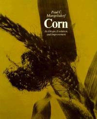 Corn : Its Origin, Evolution and Improvement