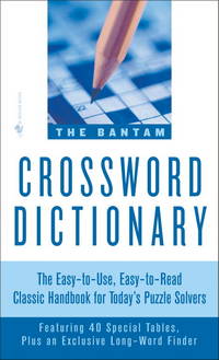 The Bantam Crossword Dictionary: The Easy-to-Use, Easy-to-Read Classic Handbook for Today's...