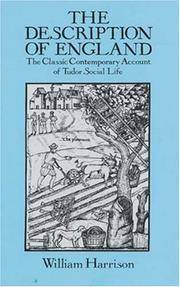 The Description of England: The Classic Contemporary Account of Tudor Social Life