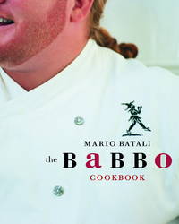 The Babbo Cookbook by Batali, Mario