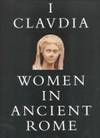 I Clavdia: Women in Ancient Roman by Susan B. (Editors) Diana E. E.; Matheson - Paperback - 1996 - from Voyageur Book Shop (SKU: 008731)