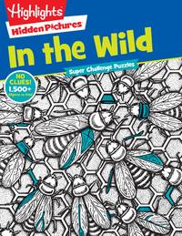 In the Wild (Highlights� Super Challenge Hidden Pictures�)