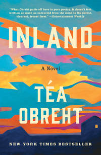 Inland: A Novel by TÃ©a Obreht