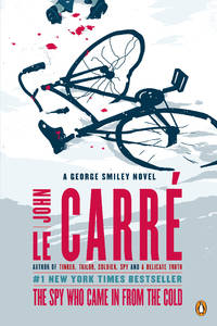 The Spy Who Came in from the Cold: A George Smiley Novel (George Smiley Novels) by le CarrÃ©, John