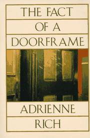 THE FACT OF A DOORFRAME. Poems Selected And New 1950 - 1984. by Rich, Adrienne - 1984