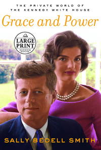 Grace and Power: The Private World of the Kennedy White House