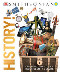 History!: The Past as You've Never Seen it Before (DK Knowledge Encyclopedias)
