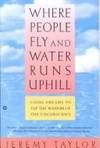 Where People Fly and Water Runs Uphill: Using Dreams to Tap the Wisdom of the Unconsious