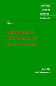 Kant: Metaphysical Foundations of Natural Science (Cambridge Texts in the History of Philosophy)
