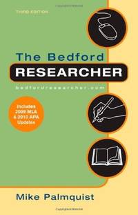 The Bedford Researcher With 2009 Mla and 2010 Apa Updates