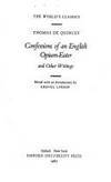 The Confessions of an English Opium-Eater (Worlds Classics)