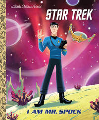 I Am Mr. Spock (Star Trek) (Little Golden Book) by Elizabeth Schaefer - 2019