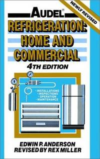 audel refrigeration home and commercial audel refrigeration home and commercial by edwin p audel refrigeration home and commercial audel refrigeration home and commercial by edwin p