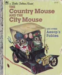 The Country Mouse and The City Mouse, The Dog and His Bone, The Fox and The crow: Three Aesop...