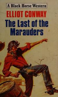 The Last of the Marauders by Elliot Conway - 1988