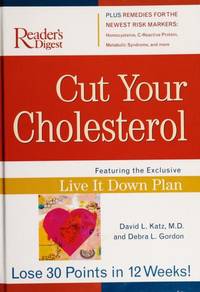 Cut Your Cholesterol by David L.; Gordon, Debra L. Katz - 2004