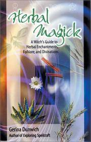 HERBAL MAGICK: A WITCH'S GUIDE TO HERBAL ENCHANTMENTS, FOLKLORE, AND DIVINATION (on cover)
