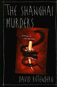The Shanghai Murders: A Mystery of Love and Ivory