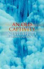 An Old Captivity by Shute, Nevil