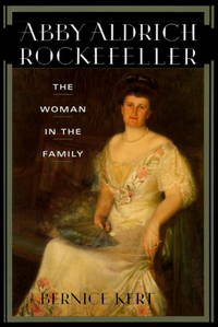 Abby Aldrich Rockefeller The Woman in the Family