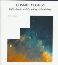 Cosmic Clouds: Birth, Death and Recycling in the Galaxy ("Scientific American" Library)...
