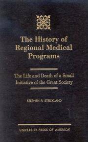 THE HISTORY OF REGIONAL MEDICAL PROGRAMS: THE LIFE AND DEATH OF A SMALL INITIATIVE OF THE GREAT SOCIETY [INSCRIBED]