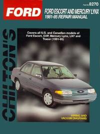 Chilton's Ford Escort/Lynx 1981-95 Repair Manual (Chilton's Total Car Care Repair Manual)