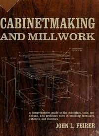 Cabinetmaking And Millwork by Feirer, John L - 1970