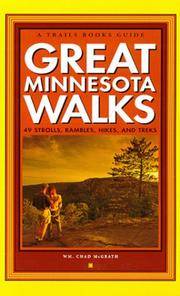 Great Minnesota Walks 49 Strolls, Rambles, Hikes &amp; Treks (Second in the series with award winning Great Wisconsin Walks) by Wm. Chad McGrath; Stan Stoga; Pamela Harden - 1999-09-27