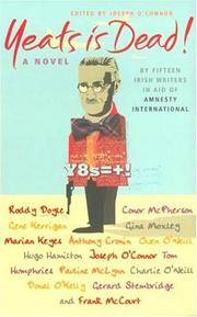 Yeats is Dead! de Cronin, Anthony; Doyle, Roddy; et al; O'Connor, Joseph [Editor] - 2001-06-01