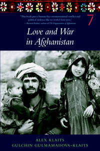 Love And War In Afghanistan by Gulchin Alexander;Gulmamadova-Klaits - Paperback - 2005 - from Montreal Books (SKU: 030499)