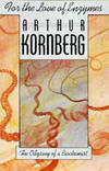 For the Love of Enzymes: The Odyssey of a Biochemist by Kornberg, Arthur - 1989-04-26