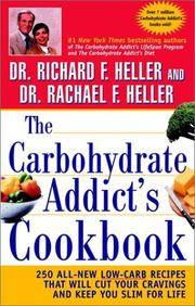 image of Carbohydrate Addicts Cookbook: 250 All-New Low-Carb Recipes That Will Cut Your Cravings And Keep You Slim For Life