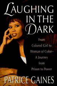 cover of Laughing in the Dark: From Colored Girl to Woman of Color--A Journey from Prison to Power