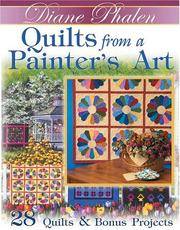 Quilts from a Painter's Art: 28 Quilts & Bonus Projects