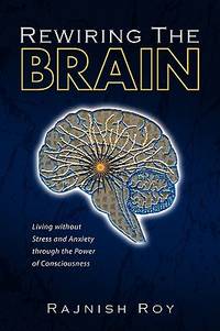Rewiring the Brain (ISBN: 9781425759759)