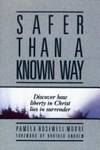Safer Than a Known Way: