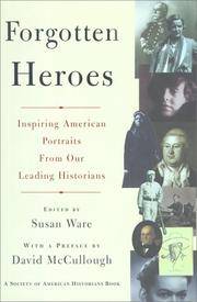 FORGOTTEN HEROES: INSPIRING AMERICAN PORTRAITS FROM OUR LEADING HISTORIANS (Society of American...