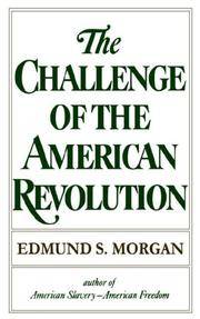 The Challenge Of the American Revolution