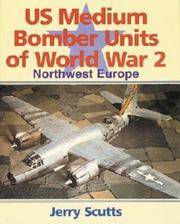 US Medium Bomber Units of World War 2. Northwest Europe.