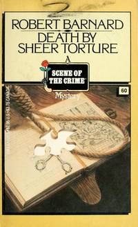 Death by Sheer Torture (A Perry Trethowan Mystery) (A Scene of the Crime Mystery #60) by Barnard, Robert - 1983