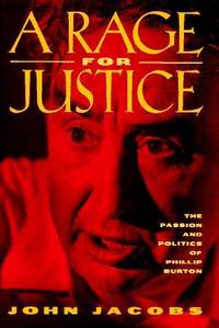 A Rage for Justice: The Passion and Politics of Phillip Burtin