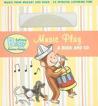 Curious Baby Music Play (Curious George Board Book &amp; CD) (Curious Baby Curious George) by H. A. Rey - 2009-09-07