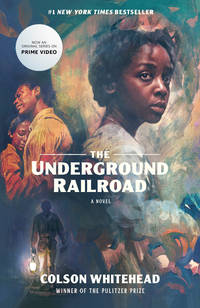 The Underground Railroad by Whitehead, Colson - 2021